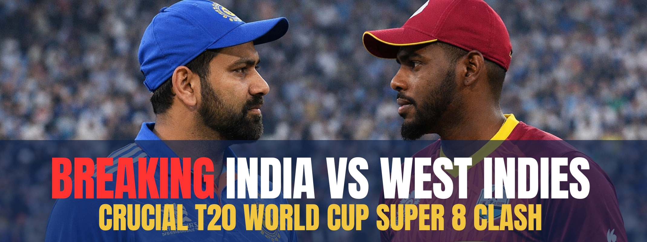 Breaking India vs West Indies: Crucial T20 World Cup Super 8 Clash
